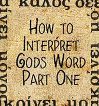 How to Interpret Gods Word Part One