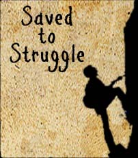 Saved to Struggle
